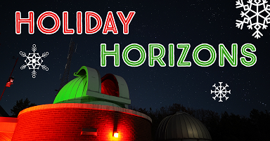 image of the observatory's domes at night, graphic for holiday horizons event